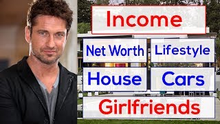 Gerard Butler Income, House, Cars, Luxurious Lifestyle & Net Worth