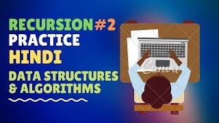 Recursion #2 Practice(Hindi)