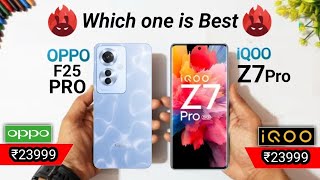 OPPO F25 Pro vs iQOO Z7 Pro - which one is better 💯