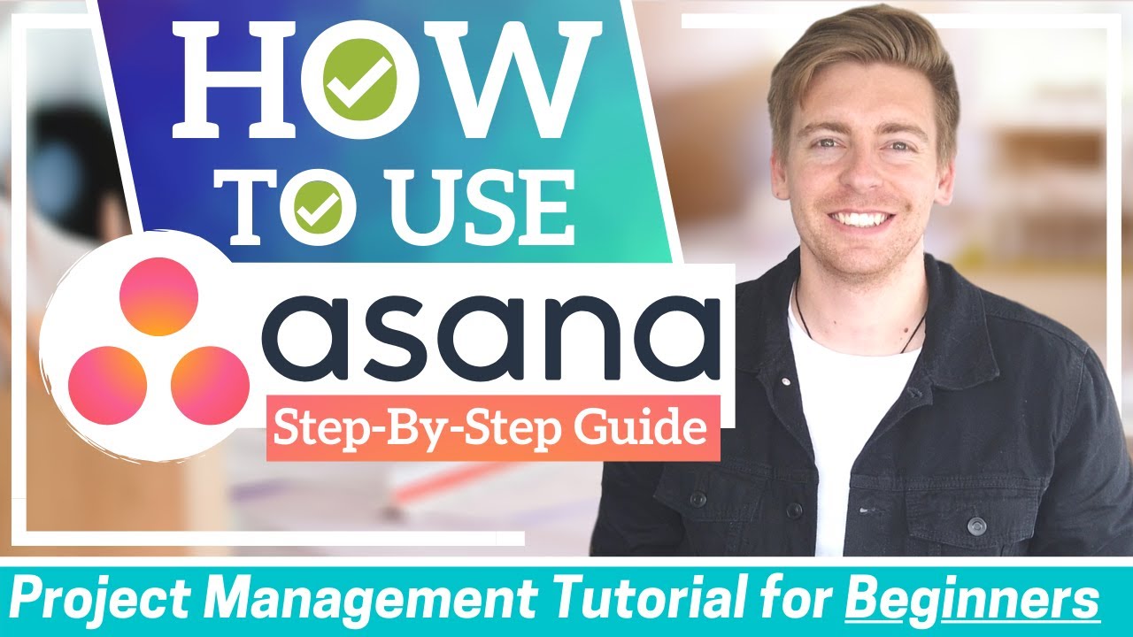 How To Use Asana Asana Tutorial For Beginners Project Management