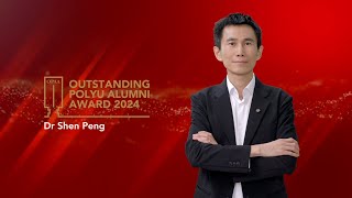 Outstanding PolyU Alumni Award 2024 Recipient: Dr SHEN Peng