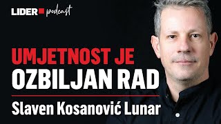 Odbijam svijet gledati samo kroz Materijalno: Slaven Kosanović Lunar x Lider #91