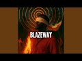Blazeway