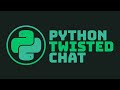 Python Twisted Chat, TCP | Python