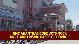GMC Anantnag conducts mock drill amid rising cases of COVID-19