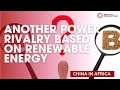 China, Europe and the Geopolitics of African Renewable Energy