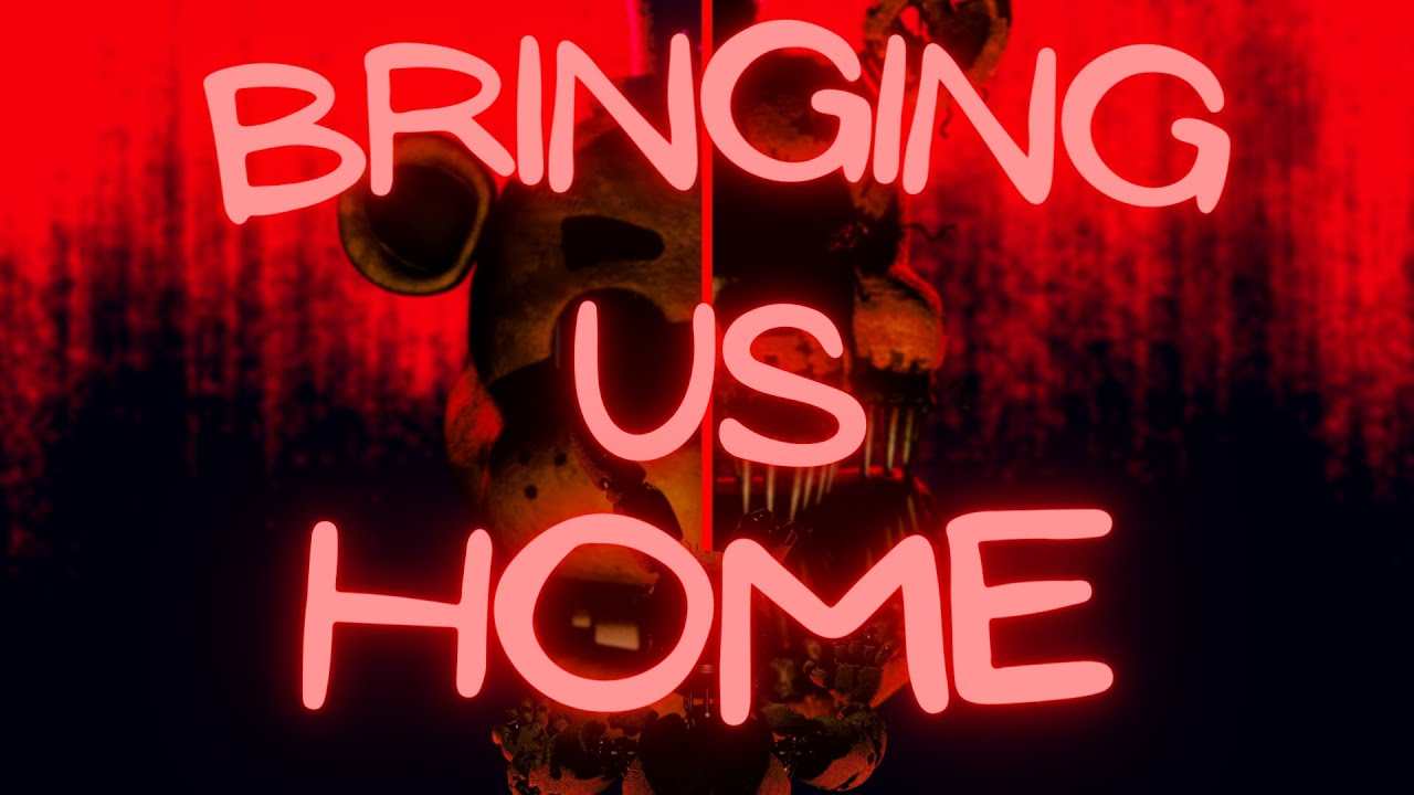 (FNaF Collab/Blender/SFM/C4D)/Bringing Us Home - YouTube