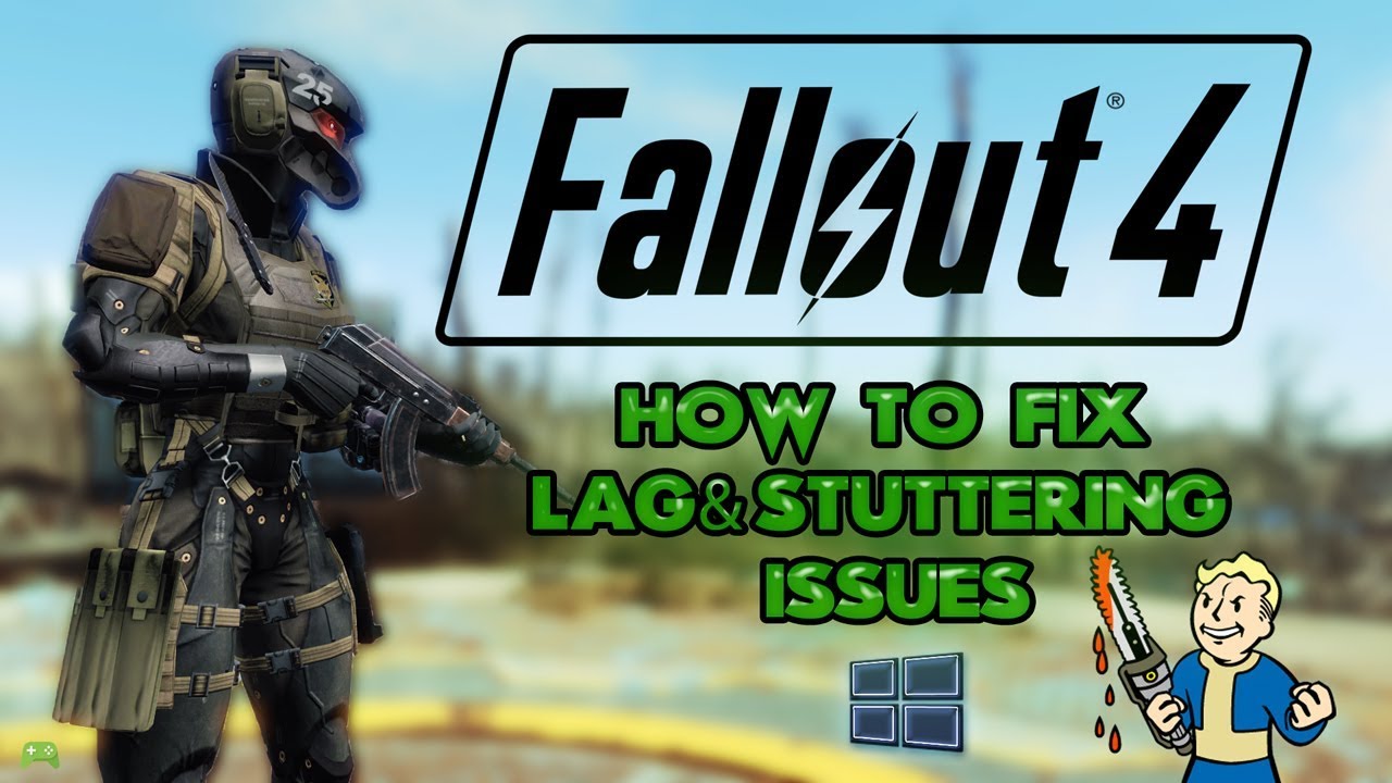 Fallout 4 How To Fix Stuttering Lag Problems Pc Hd Youtube