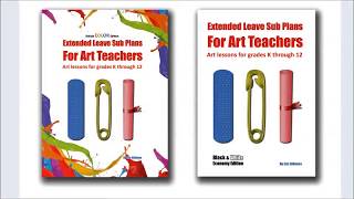 Extended Sub Plans For Art Teachers - A Flip Through with the author