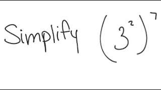 Exponents: Simplify (3^2)^7