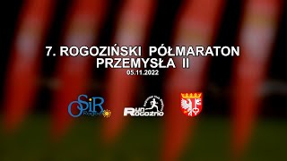 7. Rogoziński Półmaraton Przemysła II 2022