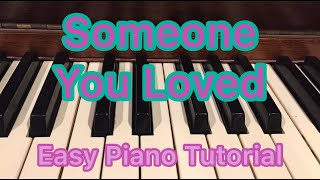 Easy Piano Tutorial: Someone You Loved By Lewis Capaldi