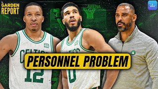 Celtics Have A Personnel PROBLEM!