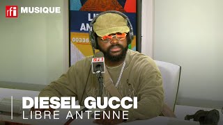 Diesel Gucci, la libre Antenne