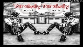 Twokii - Tarakely  ( oZo  Music  2016)