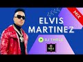 ELVIS MARTINEZ MIX BACHATA DE CLASE DJ THOLE