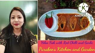 Hilsa fish with dry red chilli (ইলিছ মাছ আৰু শুকান জলকীয়াৰ এবিধ জুতি লগা তৰকাৰী)