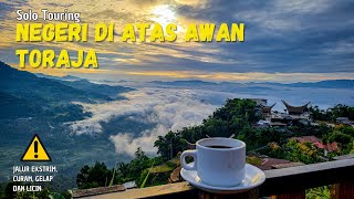 JALUR EKSTRIM CURAM GELAP DAN LICIN | SOLO TOURING KE NEGERI DI ATAS AWAN TORAJA |