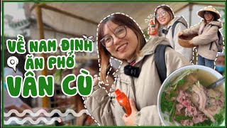 Bon bon trăm cây số về Nam Định ăn phở Làng Cổ Vân Cù | Pít Ham Ăn