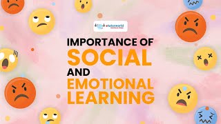 SEL - Importance of Social and Emotional Learning | eTutorWorld