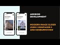 || 𝐒𝐏𝐄𝐄𝐃 𝐂𝐎𝐃𝐄 || Android Modern Image Slider using View Pager 2 with Ken Burns View effect