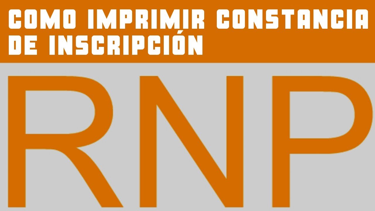 Como Imprimir Constancia De Inscripción RNP - YouTube