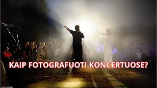 Kaip Fotografuoti Koncertus? | @Dobrovolskiofotografijoskursai