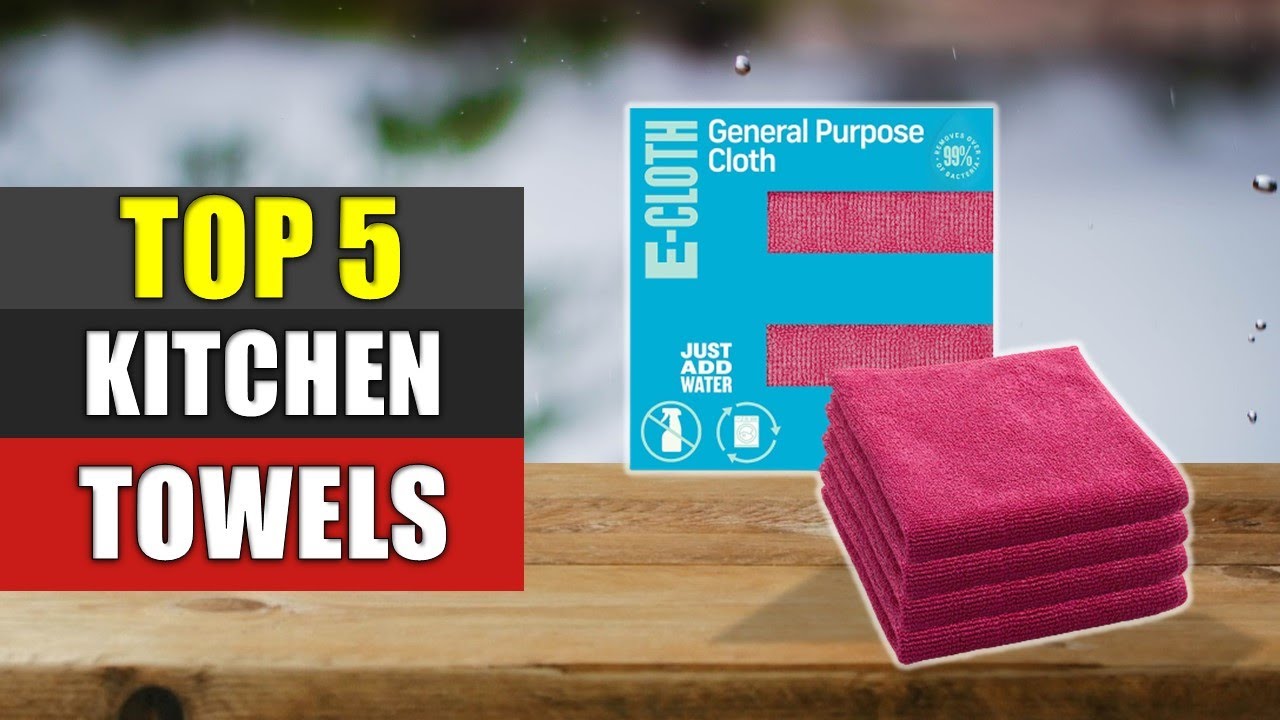 Kitchen Towels : 5 Best Kitchen Towels 2022 - YouTube