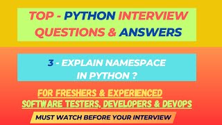 3 - Can you explain namespaces in python ? Python Interview Questions for SDET/QA/Developers