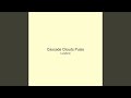 Cascade Clouds Pulse