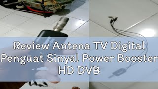 Review Antena TV Digital Penguat Sinyal Power Booster HD DVB-T2 Digital TV Antena