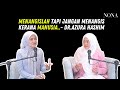 Menangislah Tapi Jangan Menangis Kerana Manusia.. -  Dr.Azura Hashim