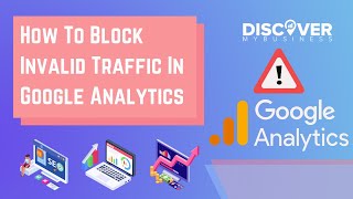 How To Block Invalid Traffic In Google Analytics