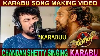 KARABU making video | chandan shetty singing karabu song | karabu song | pogaru | pogaru song