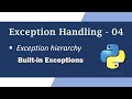 Exception Handling in Python | Exception Hierarchy in Python | Exceptions in Python