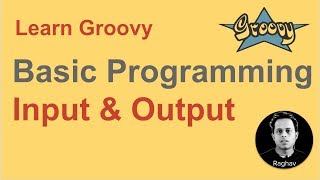 Groovy Beginner Tutorial 20 | Input & Output