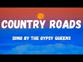 Gypsy Queens Country Roads