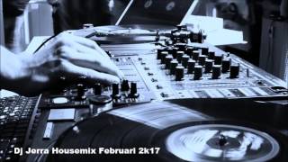 DJ Jerra   Housemix Februari 2017