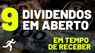 9 AÇÕES COM DIVIDENDOS EM ABERTO E AINDA EM TEMPO DE RECEBER | AÇÕES DE VÁRIOS SETORES