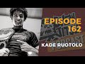 The Chewjitsu Podcast #162 - Kade Ruotolo