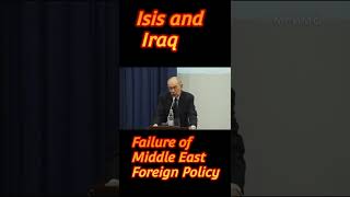 Isis and Iraq, Failure of Middle East Foreign Policy, John Mearsheimer #shorts