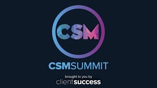 CSM Summit 2022 - Closing