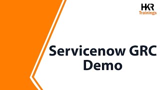 ServiceNow GRC Demo | ServiceNow GRC for Beginners | ServiceNow GRC Tutorial | ServiceNow - HKR