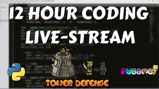 12 Hour Coding Stream - Creating A Tower Defense Game with Python & Pygame