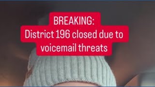 District 196 cancels classes after voicemail threats