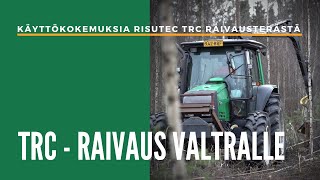 Käyttökokemuksia Risutecin TRC-taimikonhoitolaitteesta