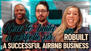 How to build a property portfolio and a successful Airbnb business | Robuilt Interview