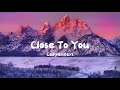 Carpenters - Close To You [Lyrics]