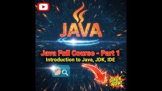 Java part 1 | Introduction to Java, JDK, IDE,