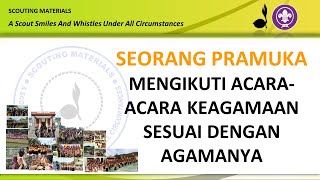 Rakit 1 Seorang pramuka senantiasa mengikuti acara-acara keagamaan sesuai dengan agamanya.